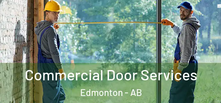 Commercial Door Services Edmonton - AB