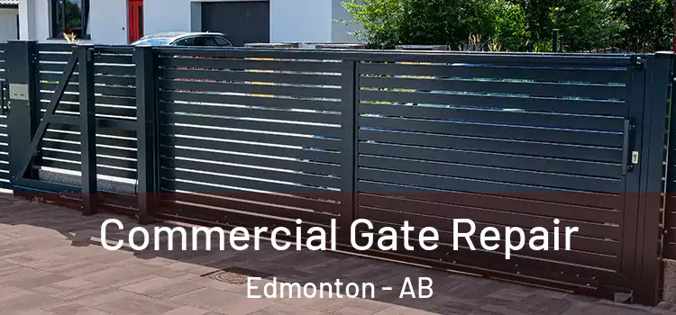 Commercial Gate Repair Edmonton - AB
