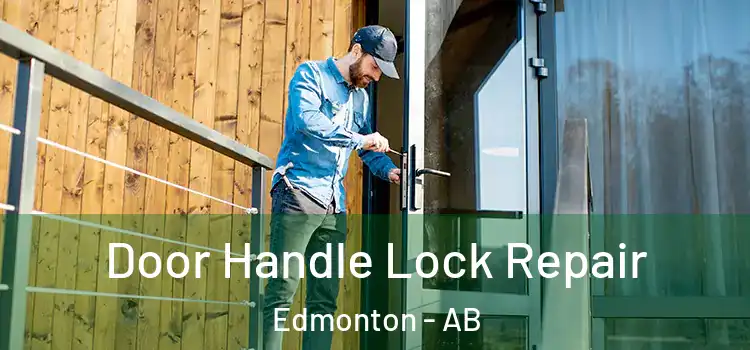 Door Handle Lock Repair Edmonton - AB