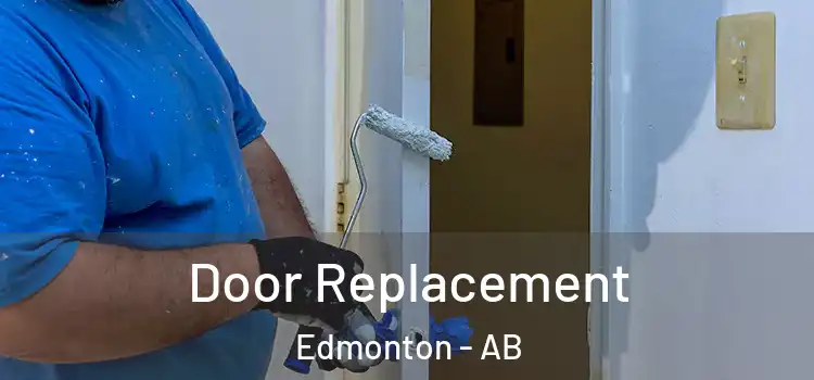 Door Replacement Edmonton - AB