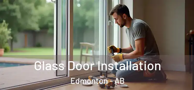  Glass Door Installation Edmonton - AB