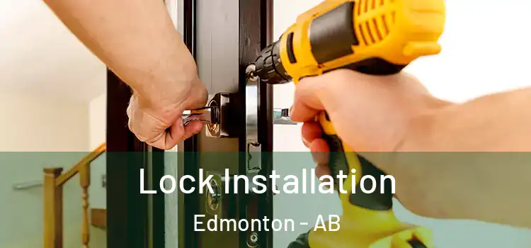 Lock Installation Edmonton - AB