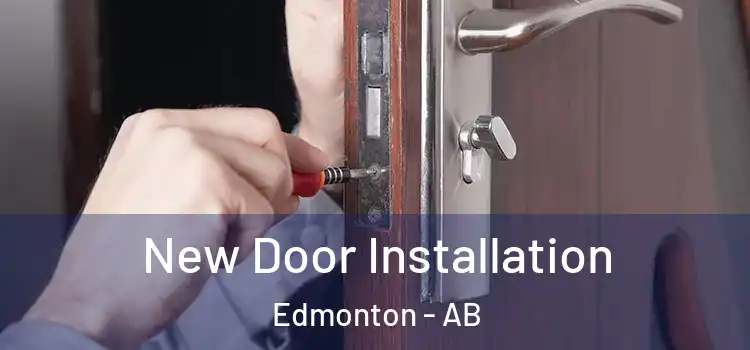 New Door Installation Edmonton - AB