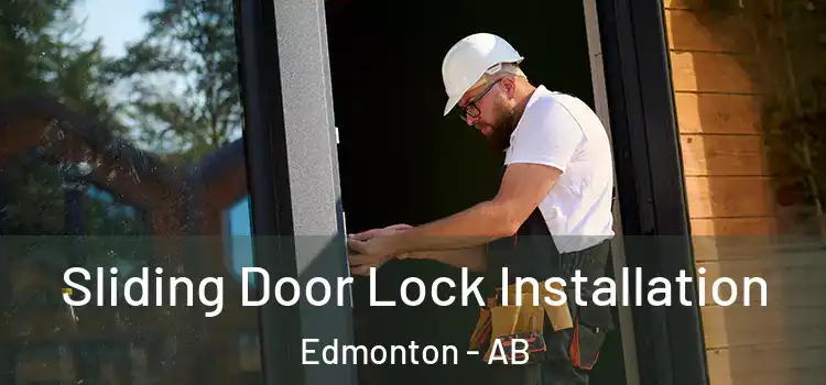 Sliding Door Lock Installation Edmonton - AB