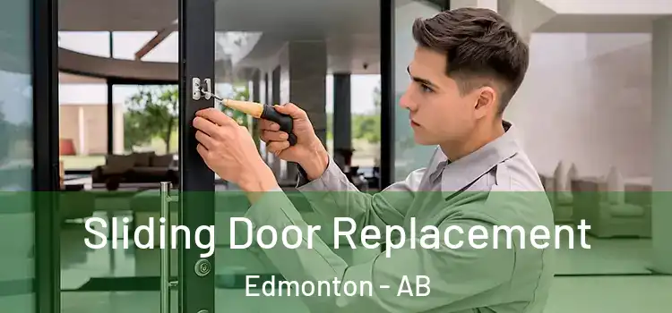 Sliding Door Replacement Edmonton - AB