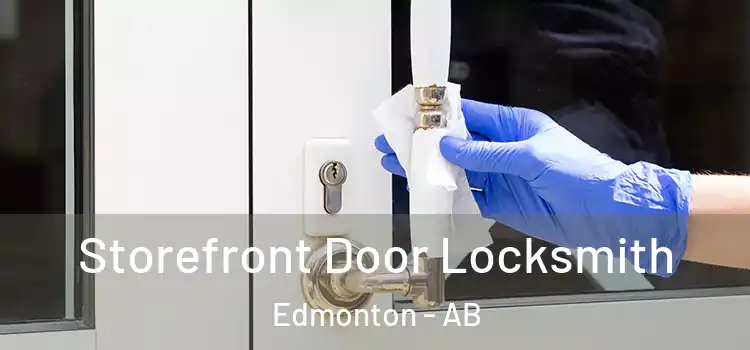Storefront Door Locksmith Edmonton - AB